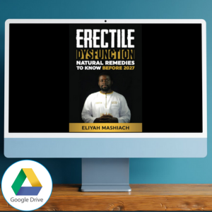 Eliyah Mashiach – ERECTILE DYSFUNCTION