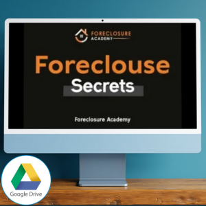 Foreclosure Academy Foreclosure Secrets