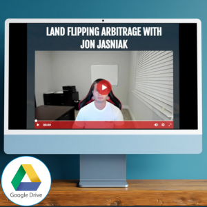 Jon Jasniak – Land Flipping Arbitrage