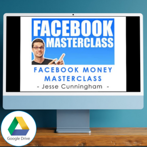 Jesse Cunningham – Facebook Money Masterclass